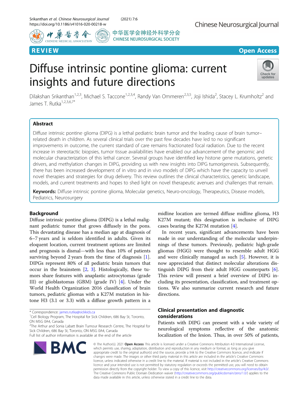 Diffuse Intrinsic Pontine Glioma: Current Insights and Future Directions Dilakshan Srikanthan1,2,3, Michael S