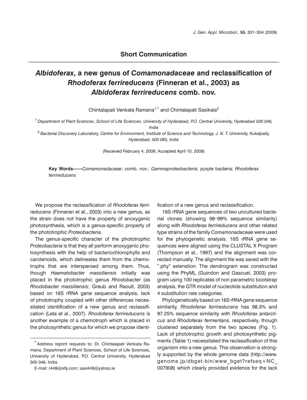 Albidoferax, a New Genus of Comamonadaceae and Reclassiﬁ Cation of Rhodoferax Ferrireducens (Finneran Et Al., 2003) As Albidoferax Ferrireducens Comb