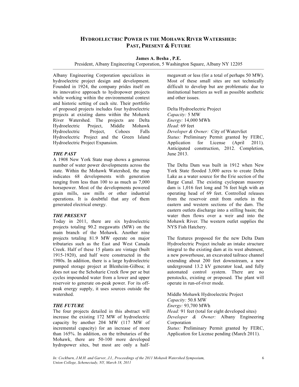 HYDROELECTRIC POWER in the MOHAWK RIVER WATERSHED: PAST, PRESENT & FUTURE James A. Besha , P.E. President, Albany Engineerin