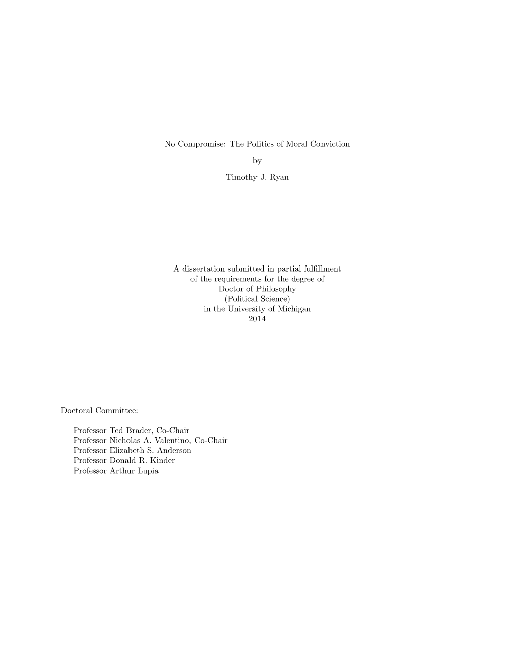The Politics of Moral Conviction by Timothy J. Ryan a Dissertation