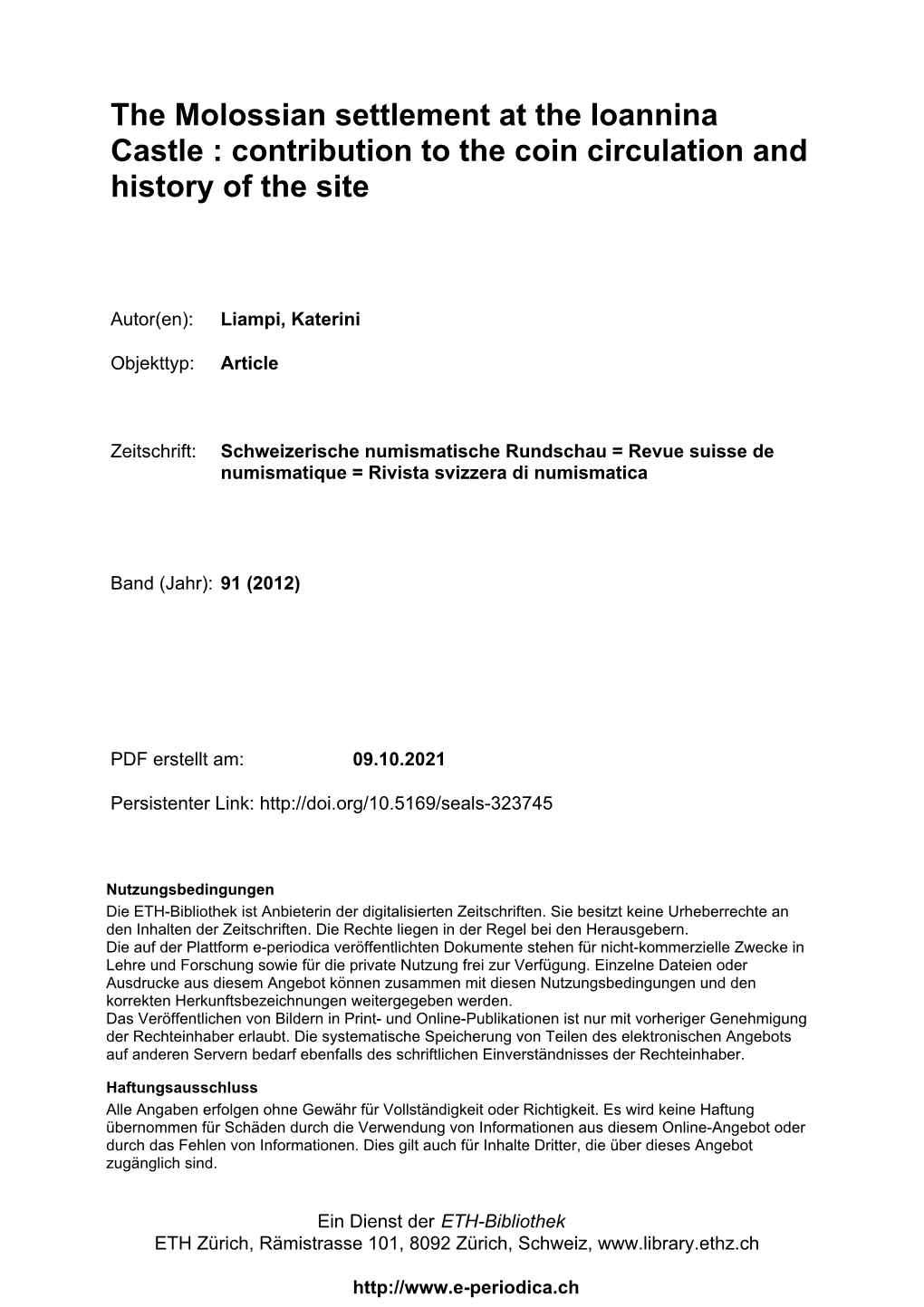 The Molossian Settlement at the Ioannina Castle : Contribution to the Coin Circulation and History of the Site