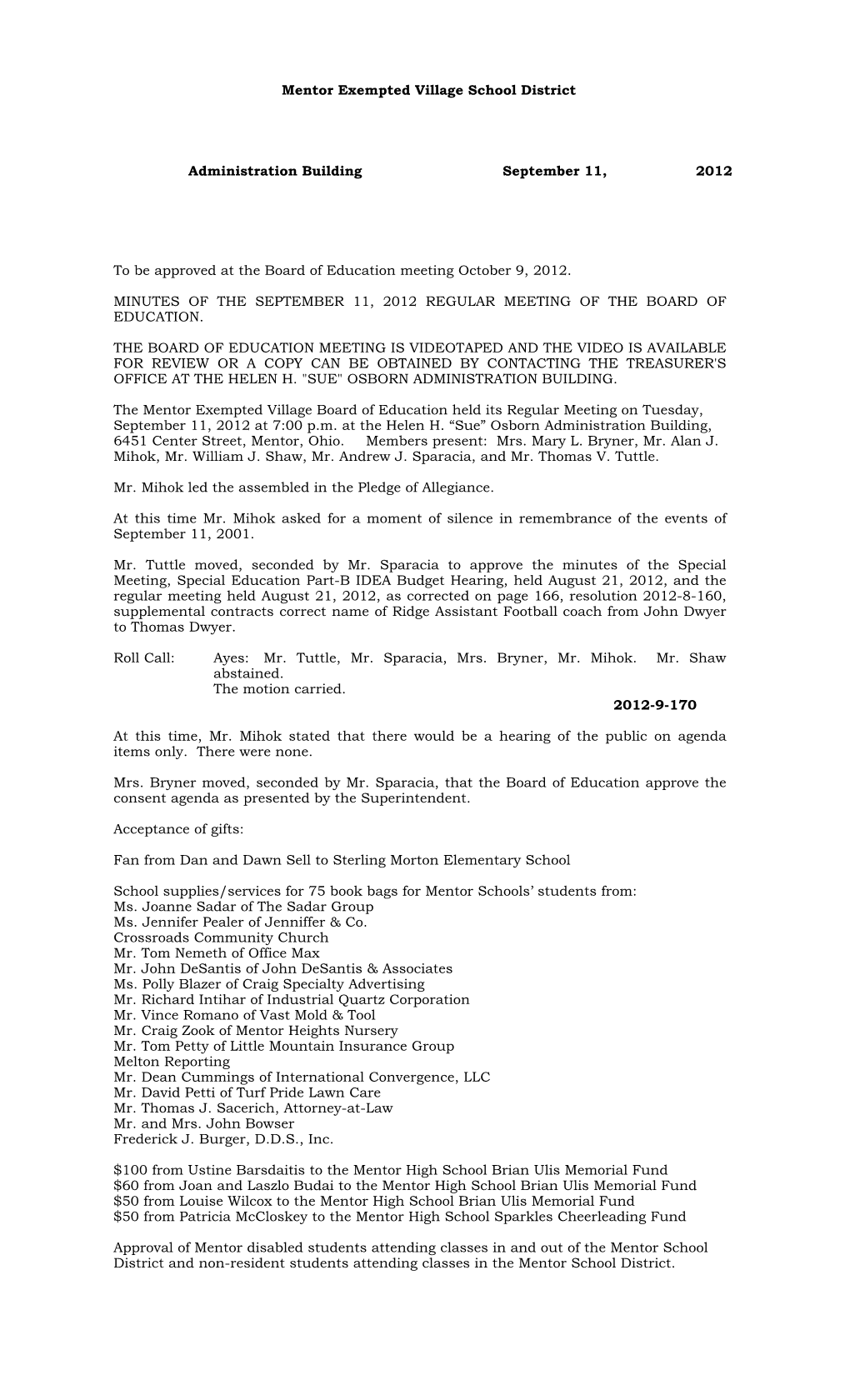 Mentor Exempted Village School District Administration Building September 11, 2012 to Be Approved at the Board of Education