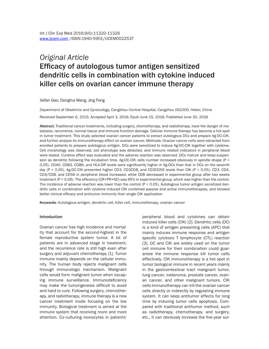 Original Article Efficacy of Autologous Tumor Antigen Sensitized Dendritic Cells in Combination with Cytokine Induced Killer Cells on Ovarian Cancer Immune Therapy