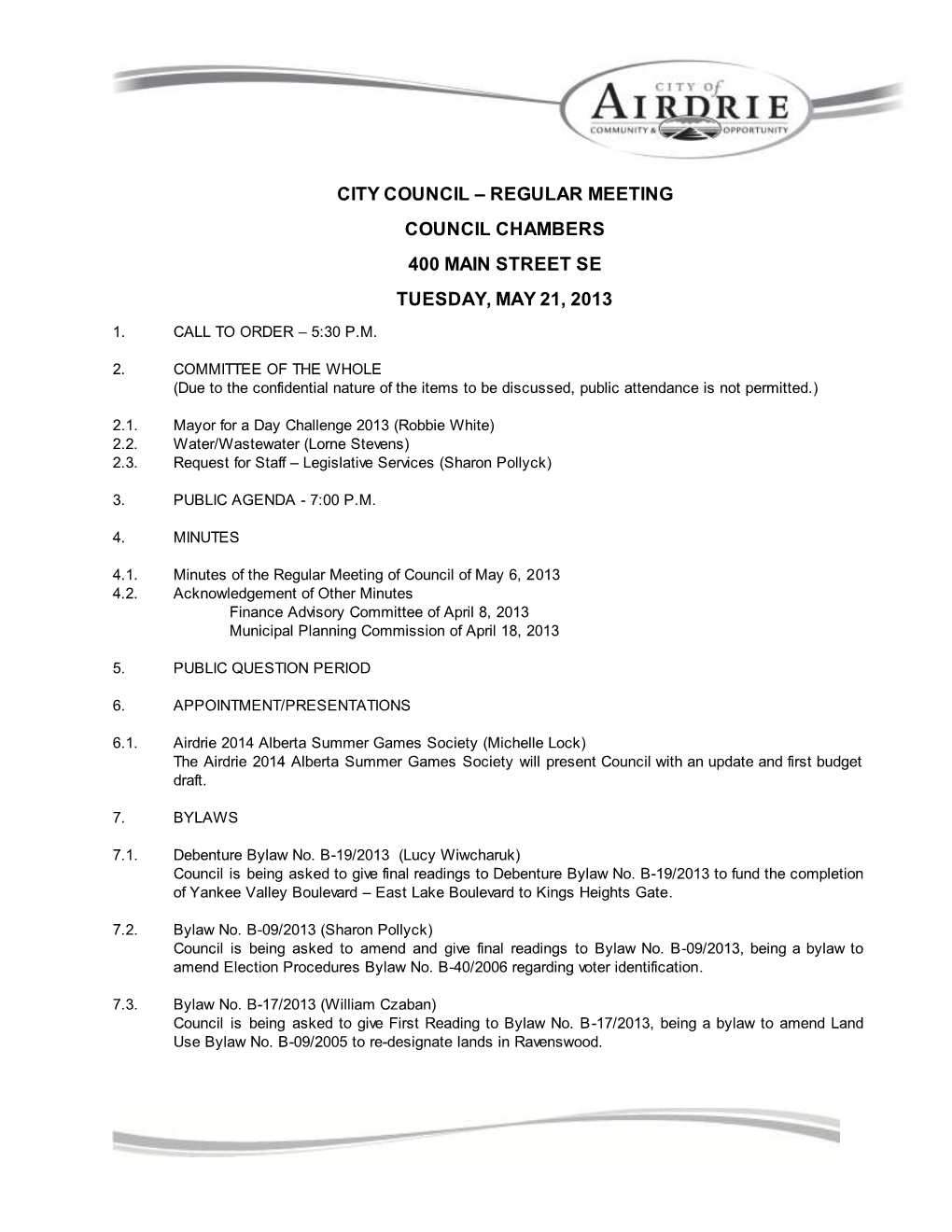 City Council – Regular Meeting Council Chambers 400 Main Street Se Tuesday, May 21, 2013