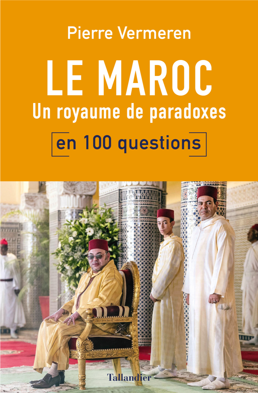 LE MAROC En 100 Questions Du Même Auteur