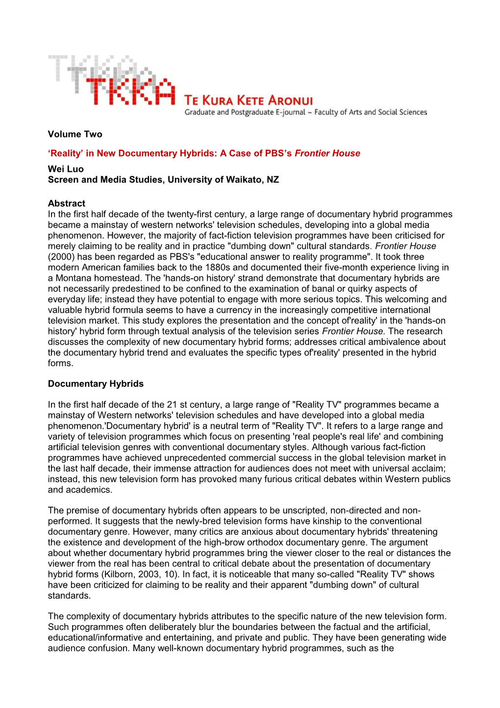 Reality’ in New Documentary Hybrids: a Case of PBS’S Frontier House Wei Luo Screen and Media Studies, University of Waikato, NZ