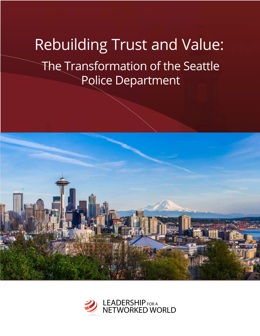 Rebuilding Trust and Value: the Transformation of the Seattle Police Department Contents