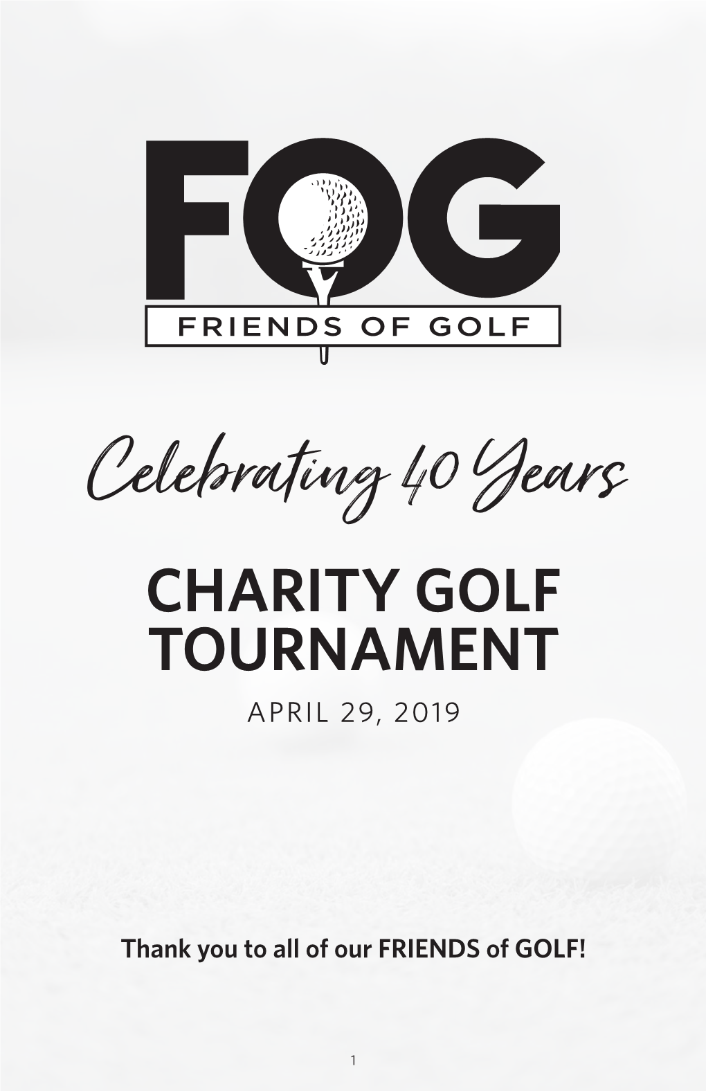 Celebrating 40 Years CHARITY GOLF TOURNAMENT APRIL 29, 2019