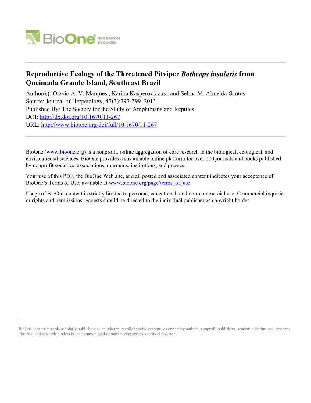Reproductive Ecology of the Threatened Pitviper Bothrops Insularis from Queimada Grande Island, Southeast Brazil Author(S): Otavio A