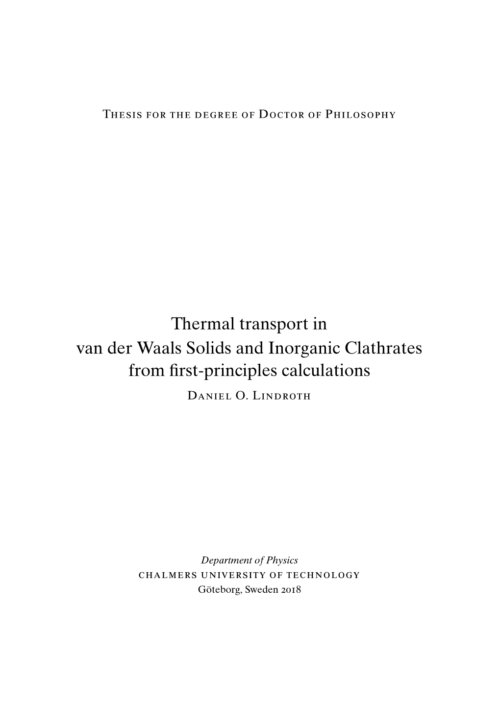 Thermal Transport in Van Der Waals Solids and Inorganic Clathrates from First-Principles Calculations Daniel O