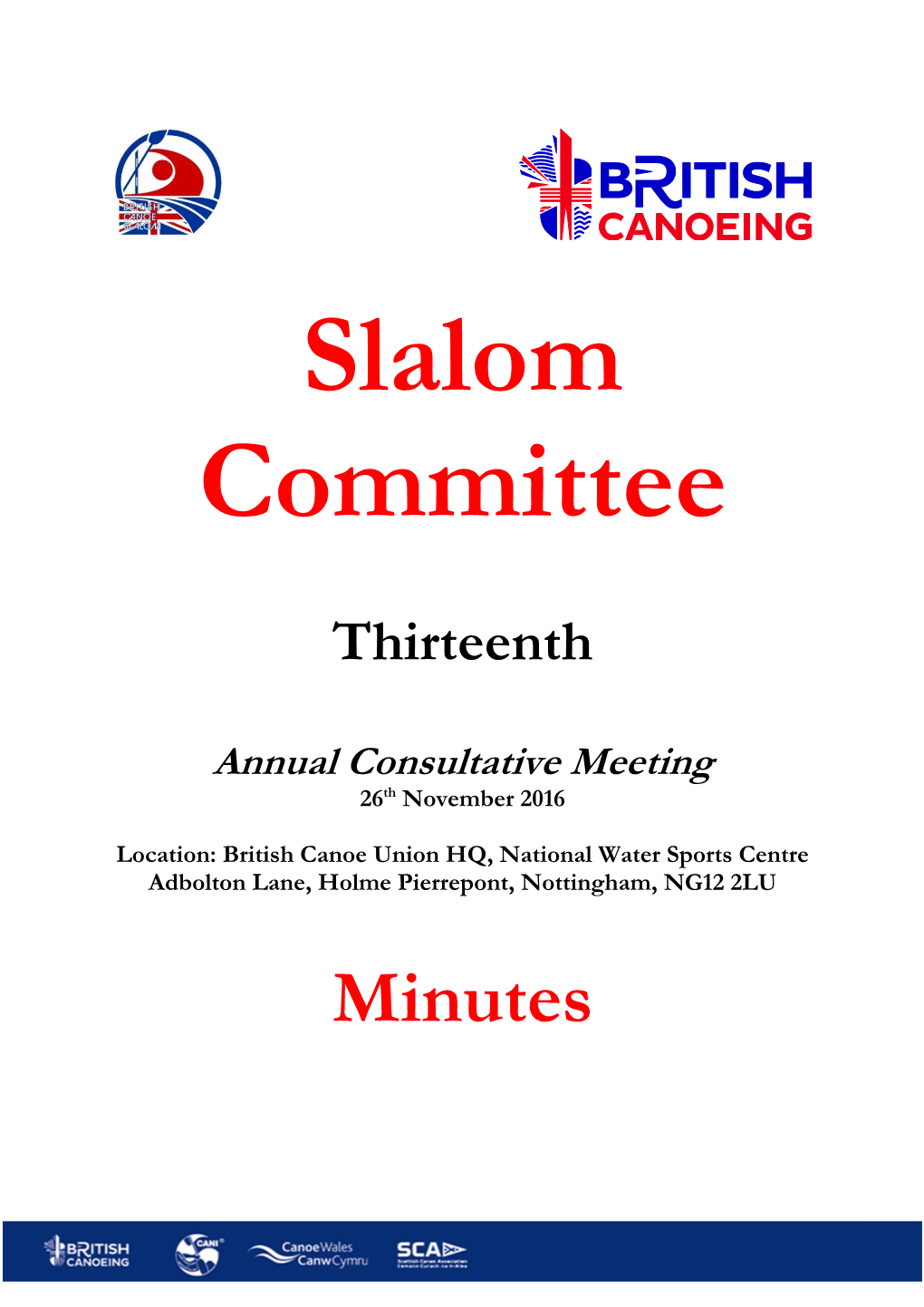 Slalom Committee Meetings Were Tabled for Information