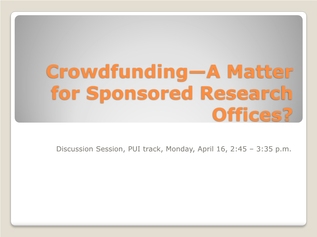 Crowdfunding—A Matter for Sponsored Research Offices?