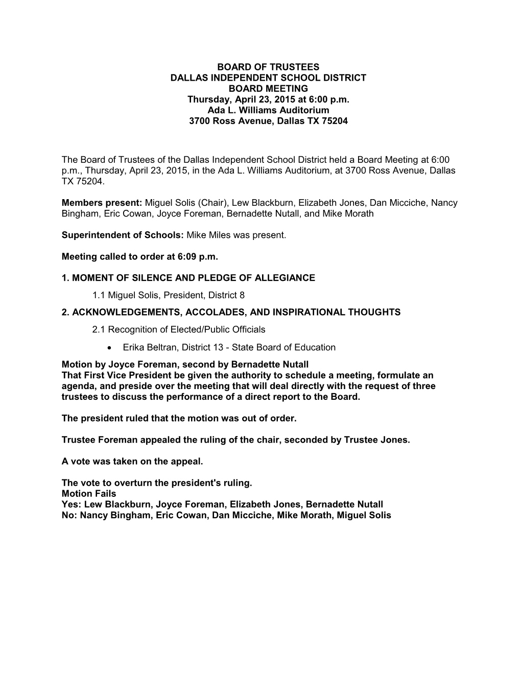 BOARD of TRUSTEES DALLAS INDEPENDENT SCHOOL DISTRICT BOARD MEETING Thursday, April 23, 2015 at 6:00 P.M. Ada L. Williams Auditorium 3700 Ross Avenue, Dallas TX 75204