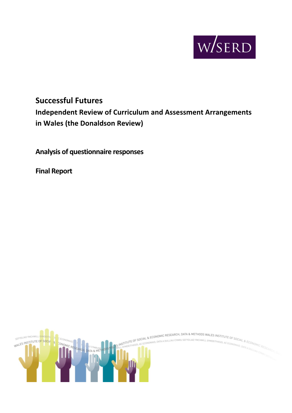 Successful Futures Independent Review of Curriculum and Assessment Arrangements in Wales (The Donaldson Review)