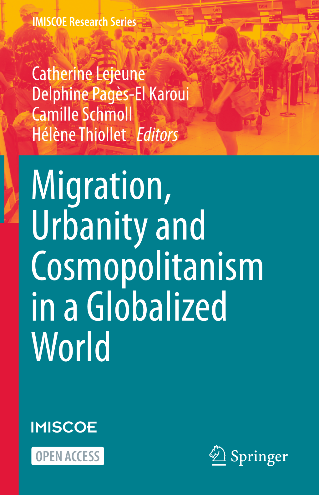 Migration, Urbanity and Cosmopolitanism in a Globalized World IMISCOE Research Series Now Accepted for Scopus! Content Available on the Scopus Site in Spring 2021