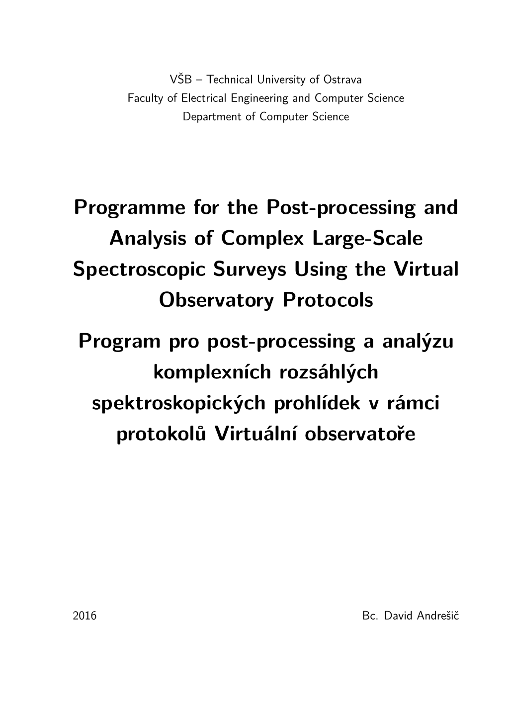 Programme for the Post-Processing and Analysis of Complex Large