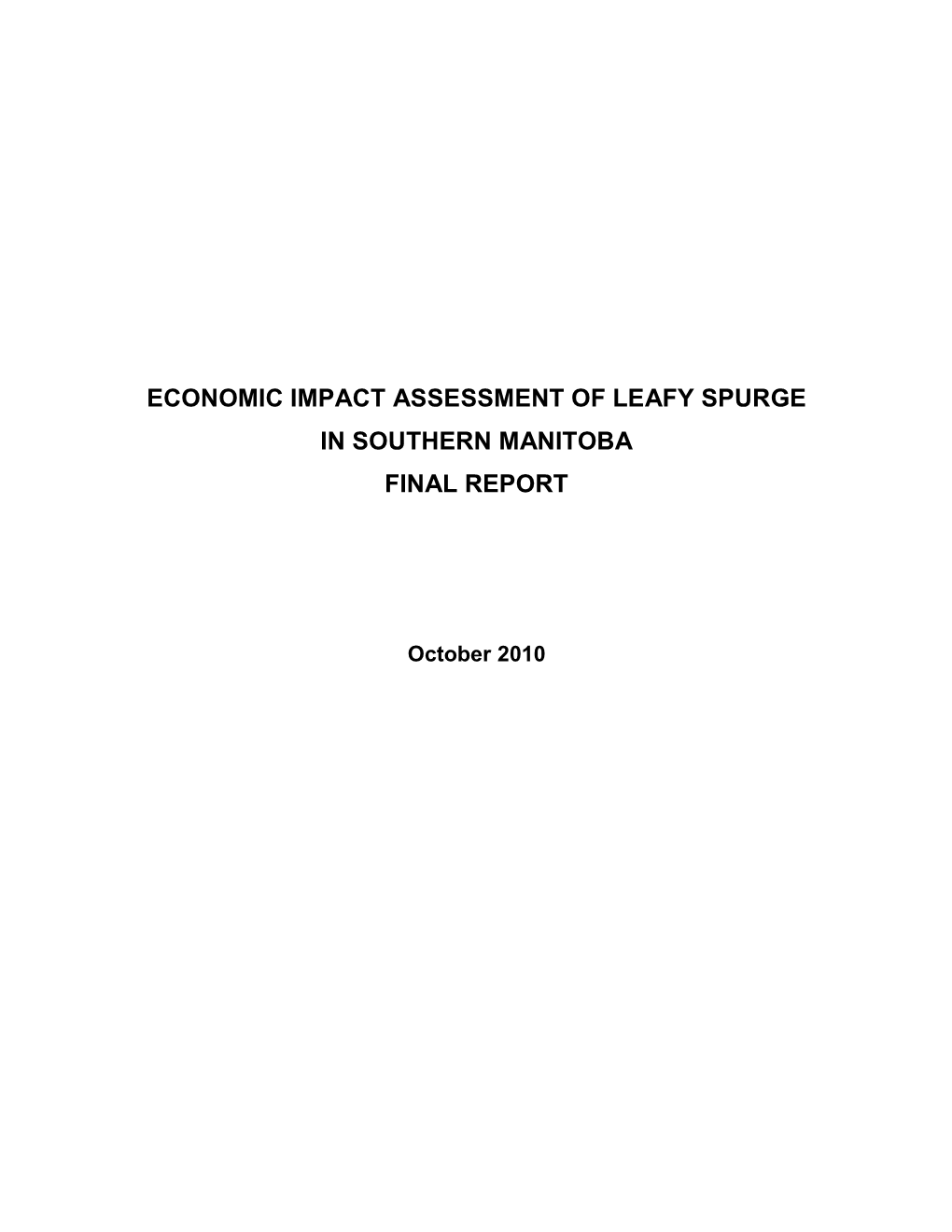 Economic Impact Assessment of Leafy Spurge in Southern Manitoba. Final