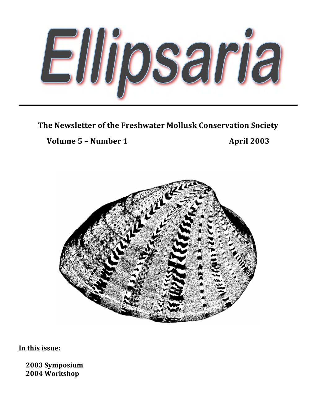 The Newsletter of the Freshwater Mollusk Conservation Society Volume 5 – Number 1 April 2003