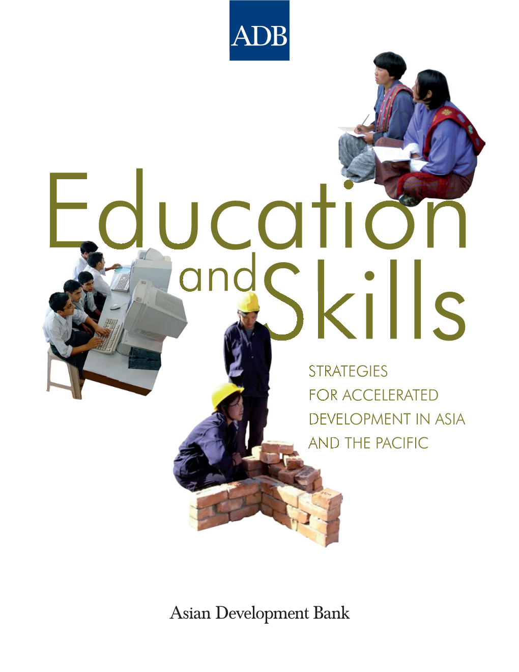 Education and Skills: Strategies for Accelerated Development in Asia and the Pacific