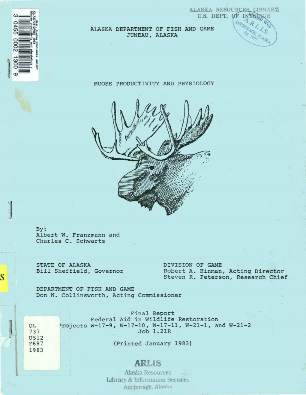 Moose Productivity and Physiology, Final Report, Federal Aid in Wildlife Restoration Projects W-17-9, W-17-10, W-17-11, W-21-1