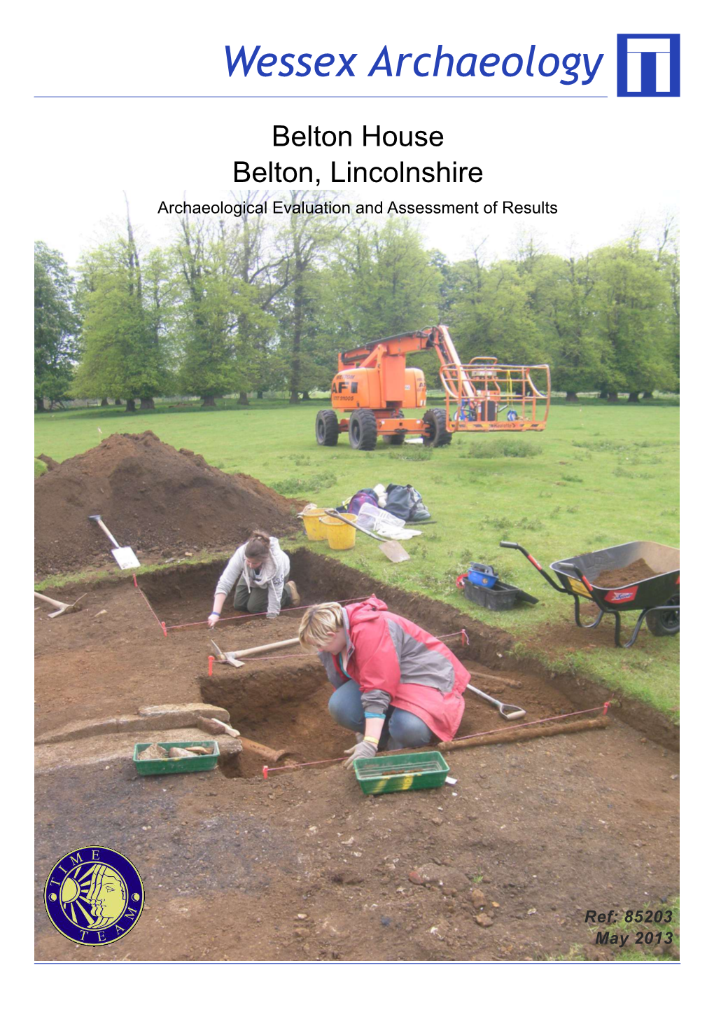 Belton House Belton, Lincolnshire Archaeological Evaluation and Assessment of Results