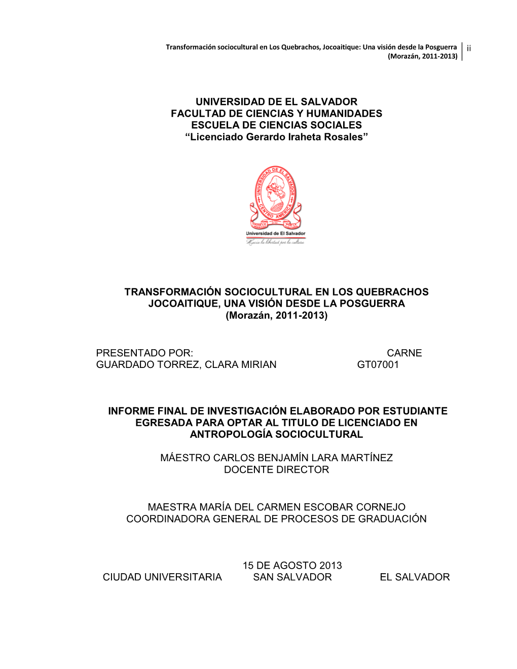 Transformación Sociocultural En Los Quebrachos, Jocoaitique: Una Visión Desde La Posguerra (Morazán, 2011-2013)