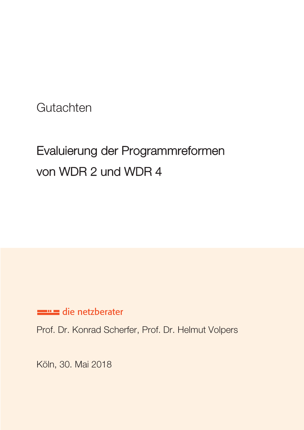 Gutachten: Evaluierung Der Programmreformen Von WDR 2 Und WDR 4