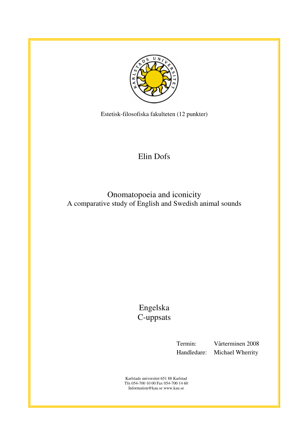 Onomatopoeia and Iconicity a Comparative Study of English and Swedish Animal Sounds