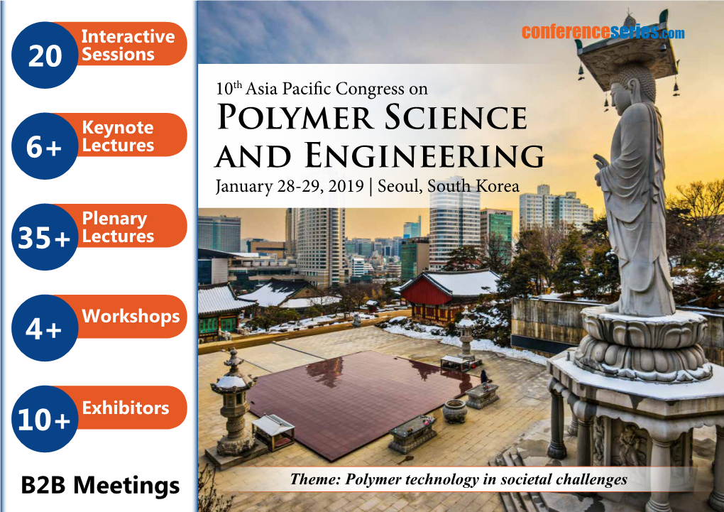 Polymer Science and Engineering Rsing Are Warmly Invited for Presentations at the Conference