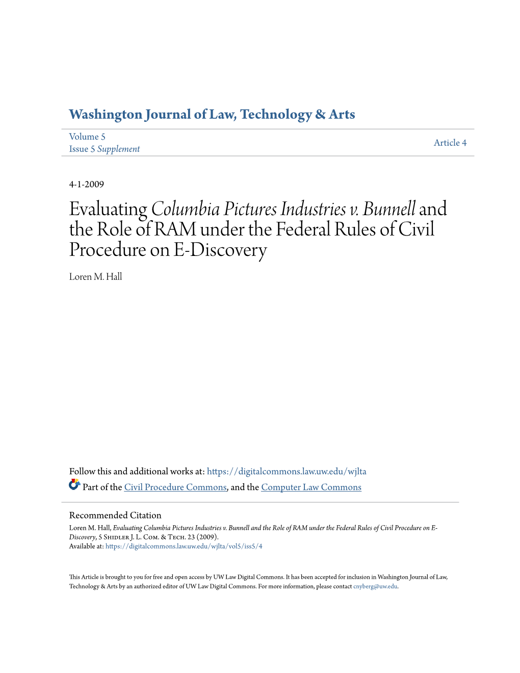 Evaluating Columbia Pictures Industries V. Bunnell and the Role of RAM Under the Federal Rules of Civil Procedure on E-Discovery Loren M