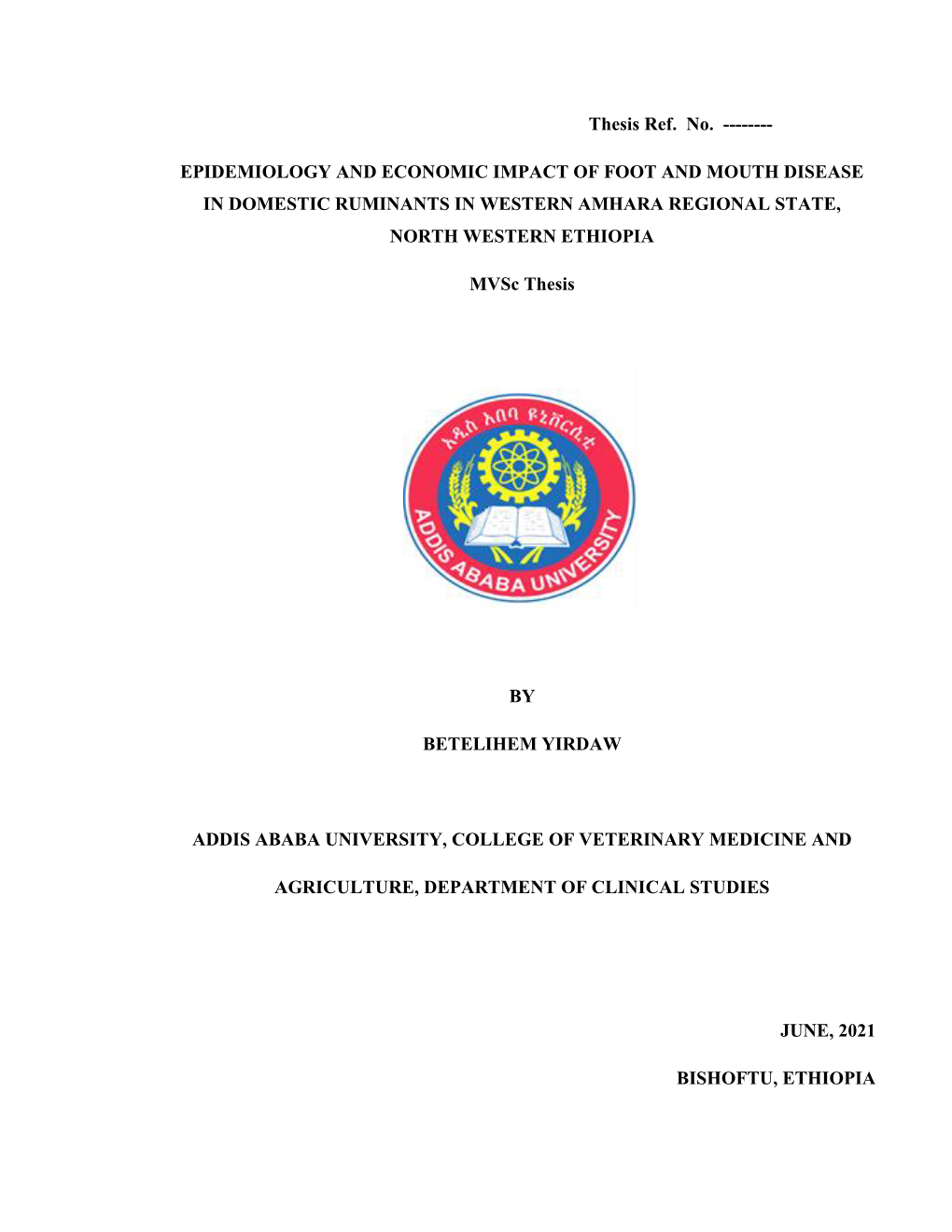 Epidemiology and Economic Impact of Foot and Mouth Disease in Domestic Ruminants in Western Amhara Regional State, North Western Ethiopia