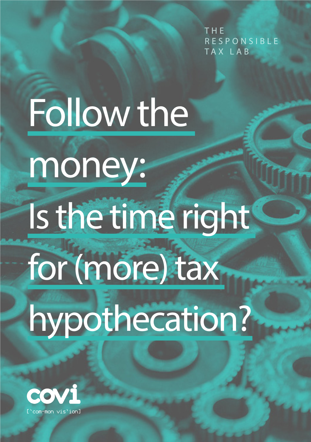 Follow the Money: Is the Time Right for (More) Tax Hypothecation? Contents