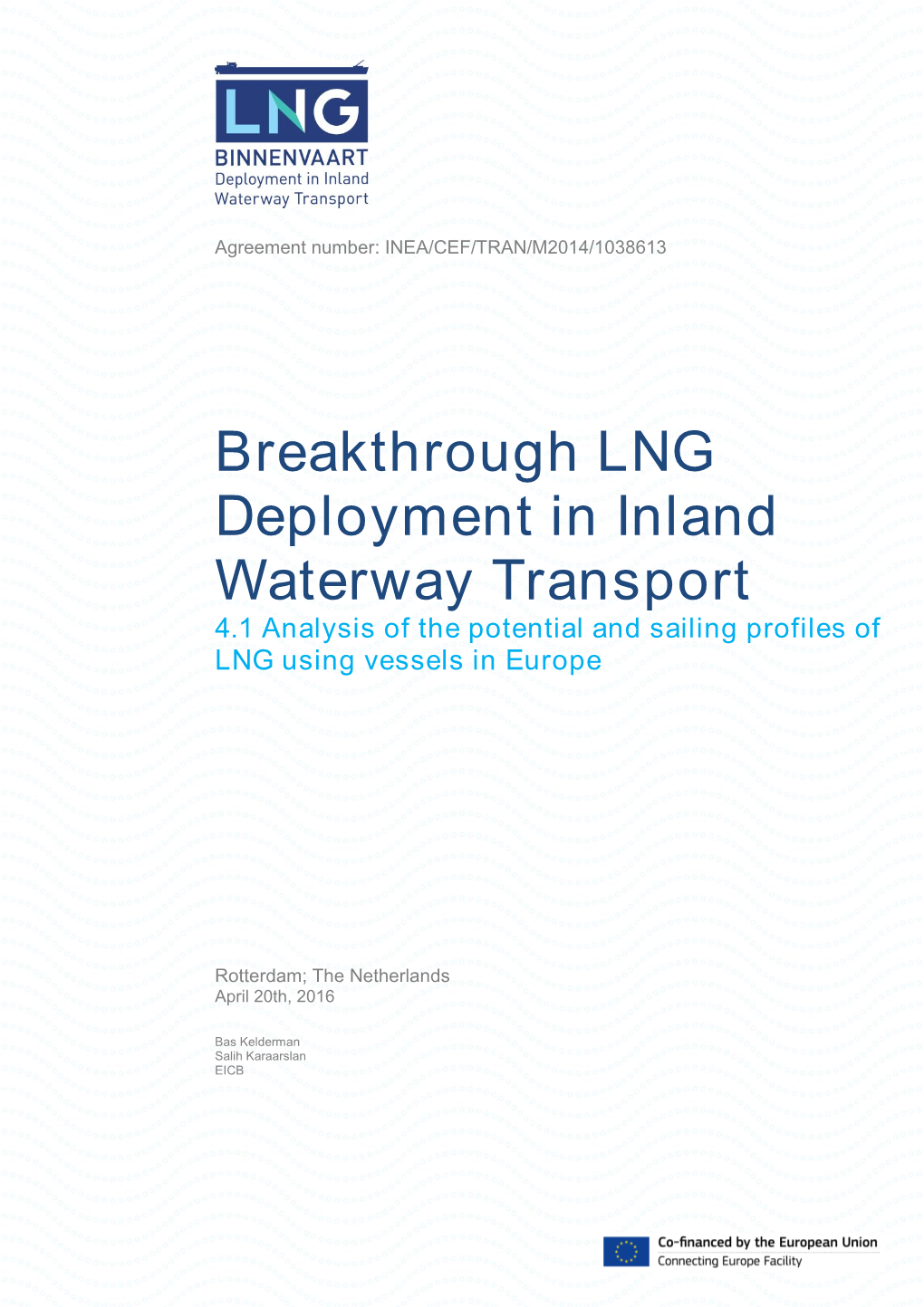 Breakthrough LNG Deployment in Inland Waterway Transport 4.1 Analysis of the Potential and Sailing Profiles of LNG Using Vessels in Europe