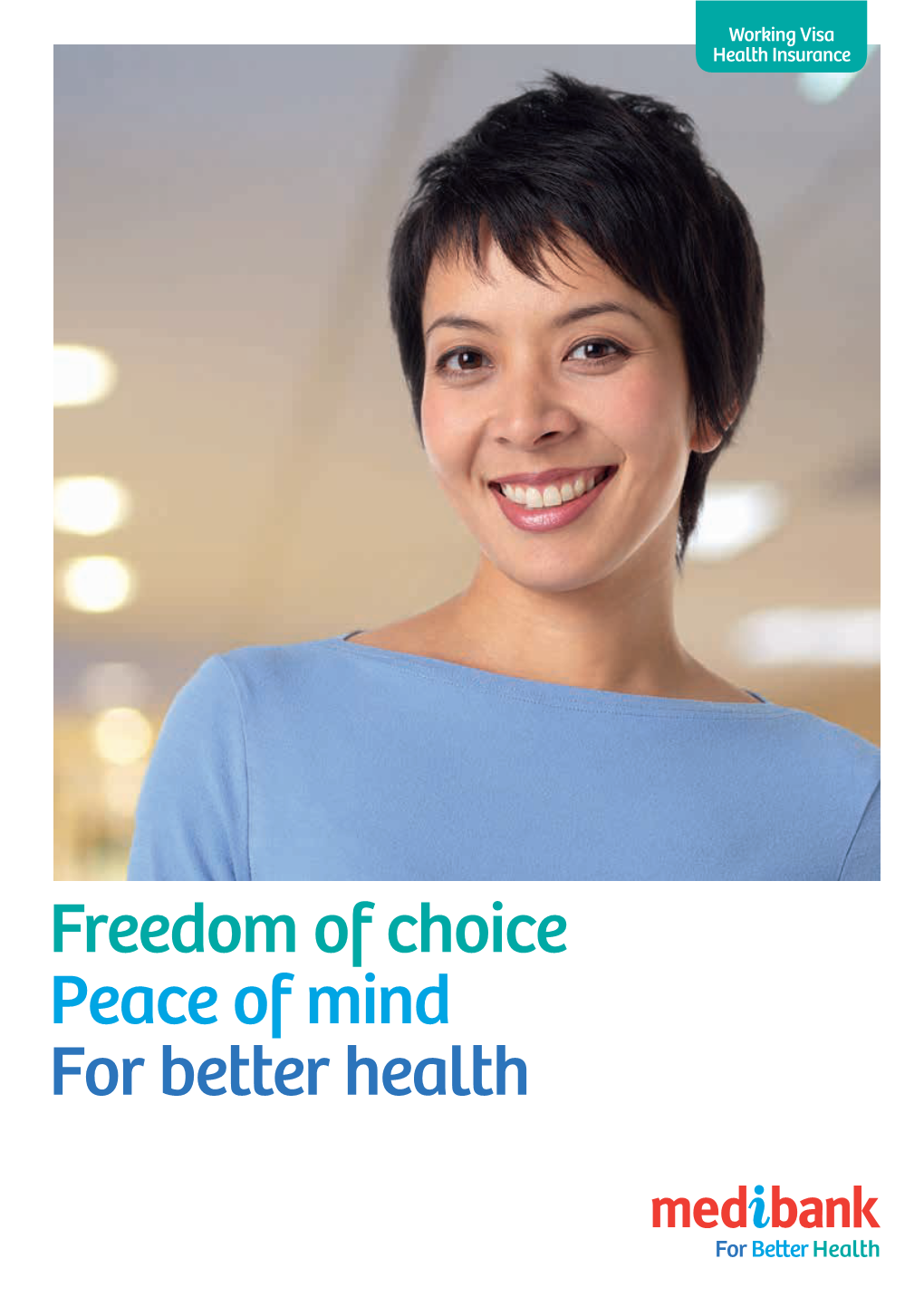 Freedom of Choice Peace of Mind for Better Health Australia Is an Exciting Place to Work with Excellent Career Opportunities