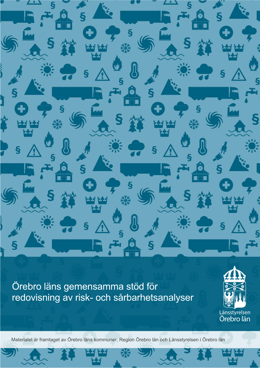 Örebro Läns Gemensamma Stöd För Redovisning Av Risk- Och Sårbarhetsanalyser