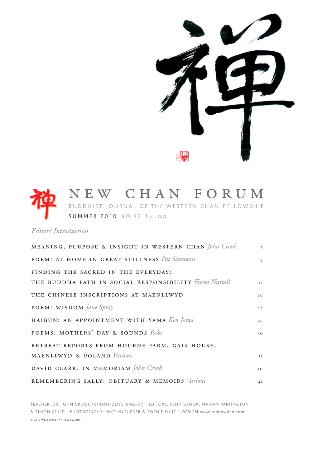 New Chan Forum BUDDHIST JOURNAL of the WESTERN CHAN FELLOWSHIP SUMMER 2010 NO.42 £4.00