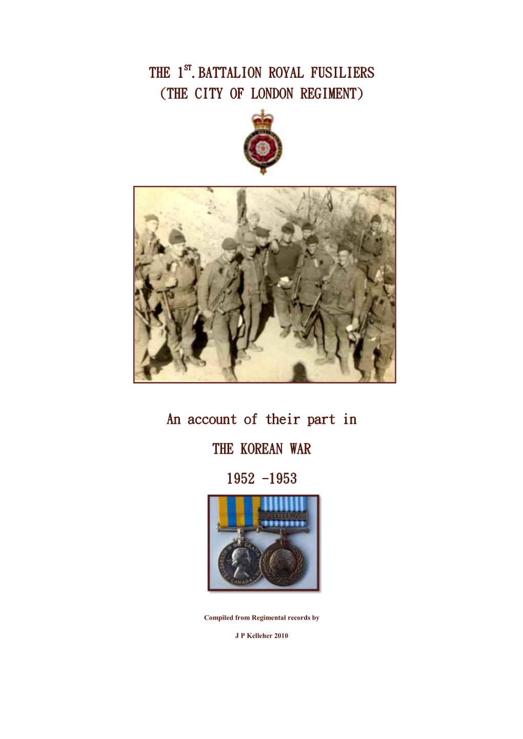 The 1St.Battalion Royal Fusiliers (The City of London Regiment)