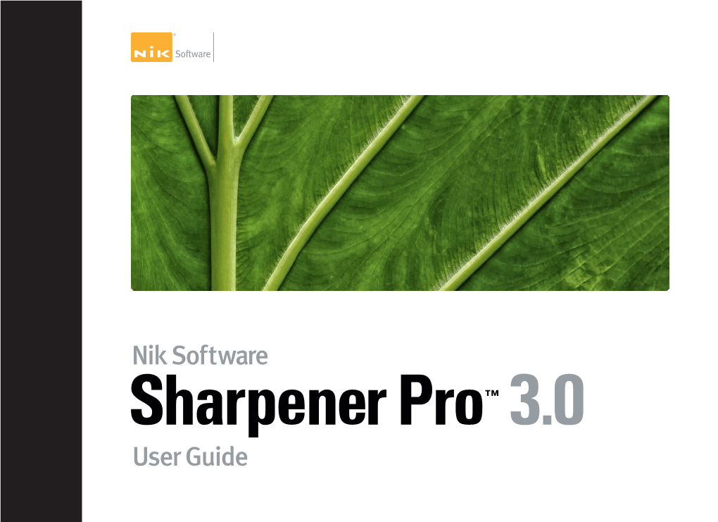 Sharpener Pro™ 3.0 and the User Guide Chapter 1: Introduction Sharpener Pro™ 3.0 User Guide