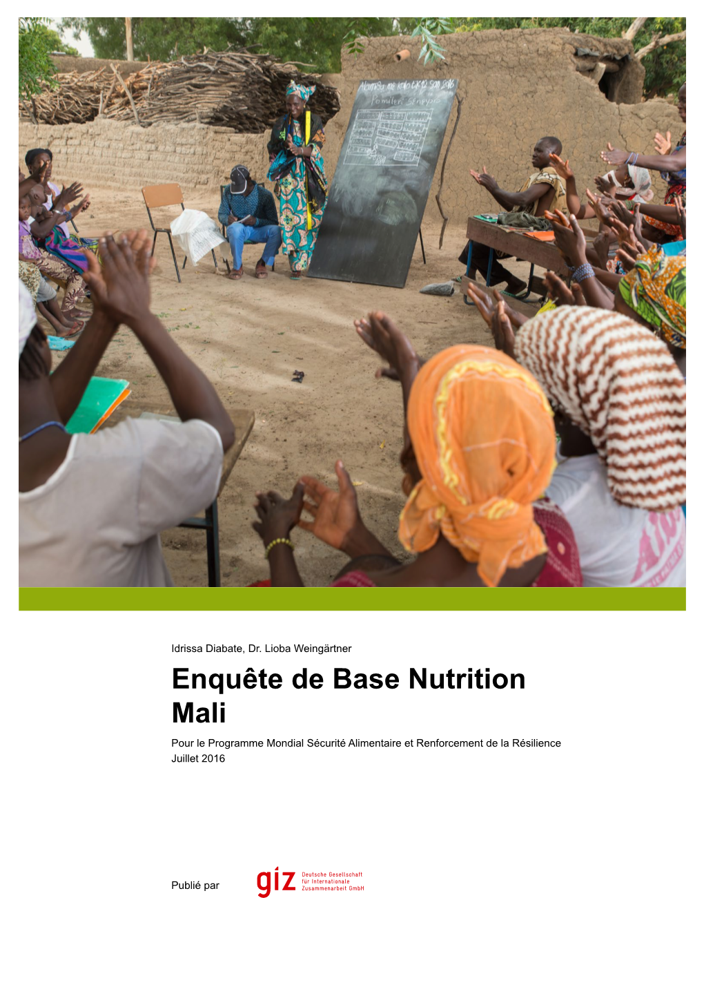 Enquête De Base Nutrition Mali Pour Le Programme Mondial Sécurité Alimentaire Et Renforcement De La Résilience Juillet 2016