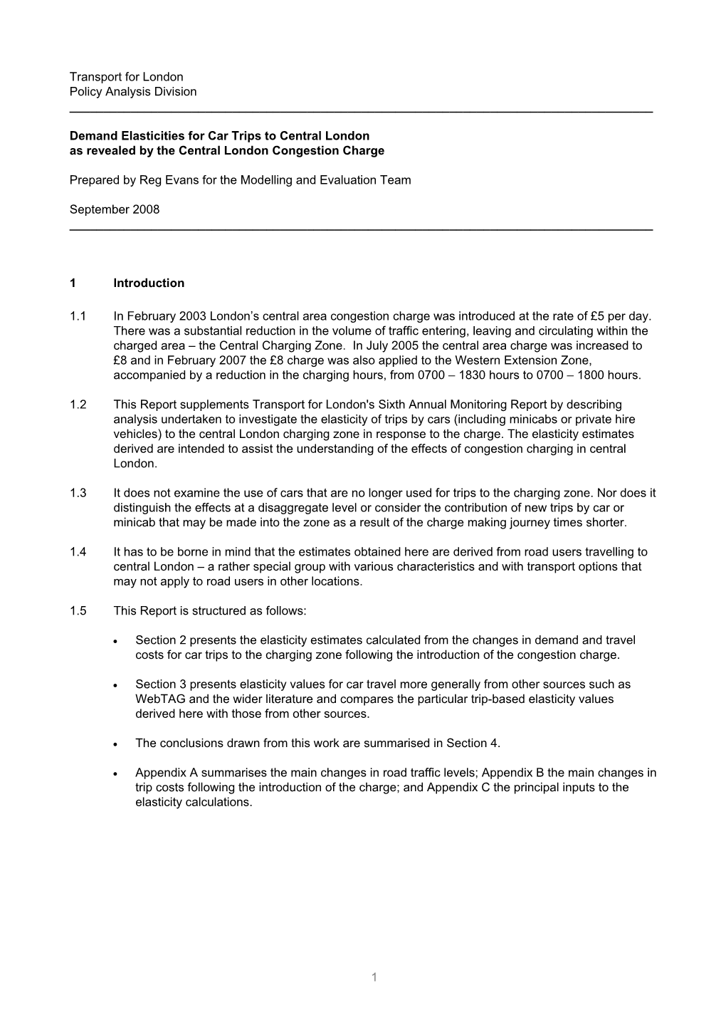 Demand Elasticities for Car Trips to Central London As Revealed by the Central London Congestion Charge