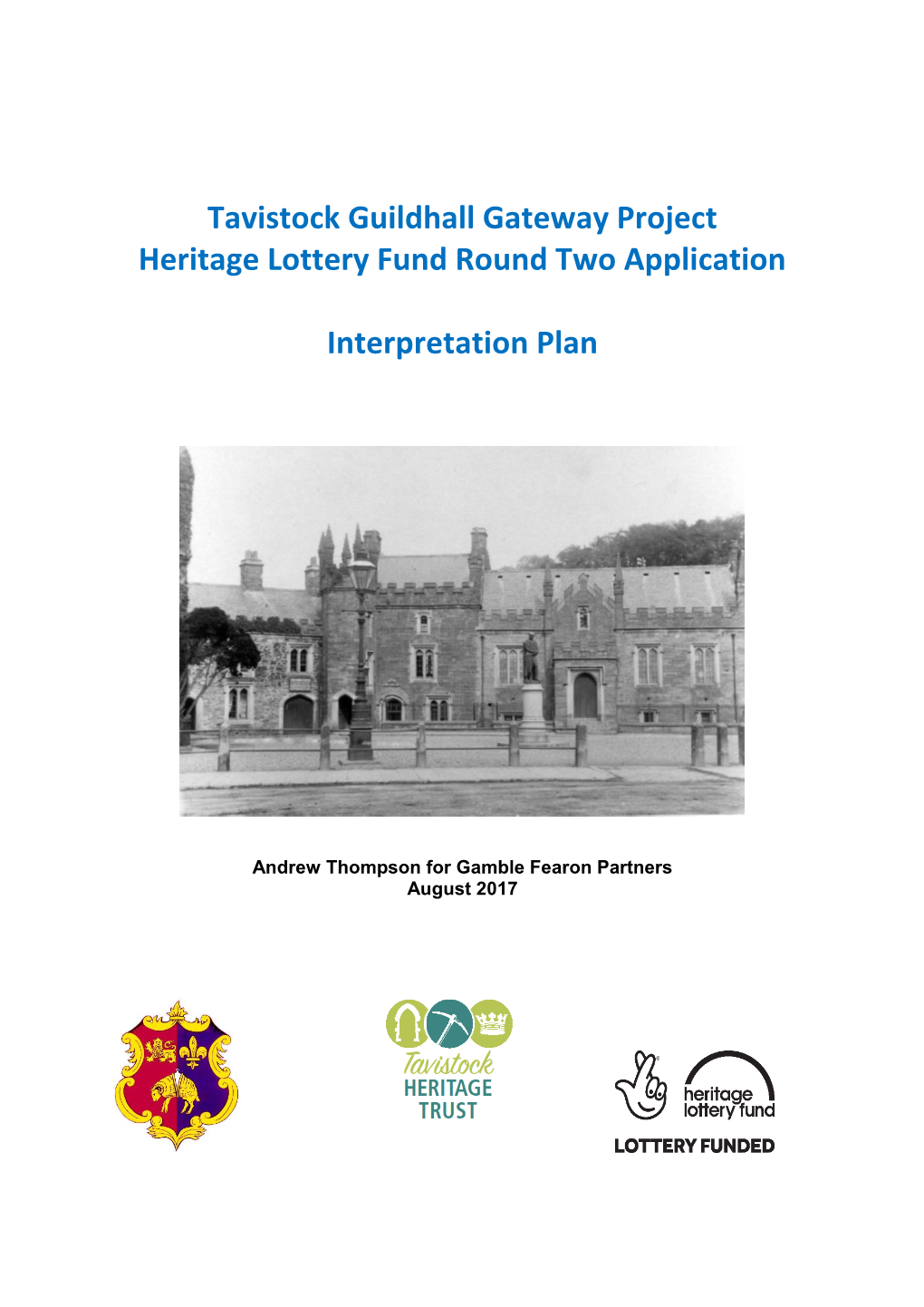 Tavistock Guildhall Gateway Project Heritage Lottery Fund Round Two Application