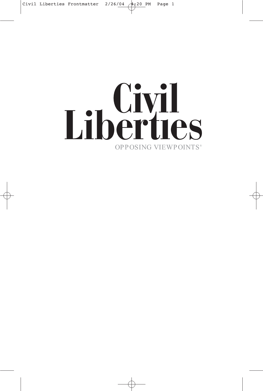 OPPOSING VIEWPOINTS® Civil Liberties Frontmatter 2/26/04 4:20 PM Page 2