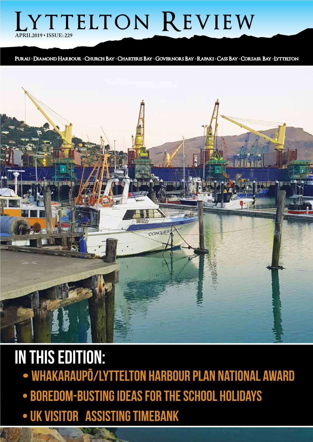 IN THIS EDITION: • Whakaraupō/Lyttelton Harbour Plan National Award • Boredom-Busting Ideas for the School Holidays • UK Visitor ASSISTING TIMEBANK NEWS