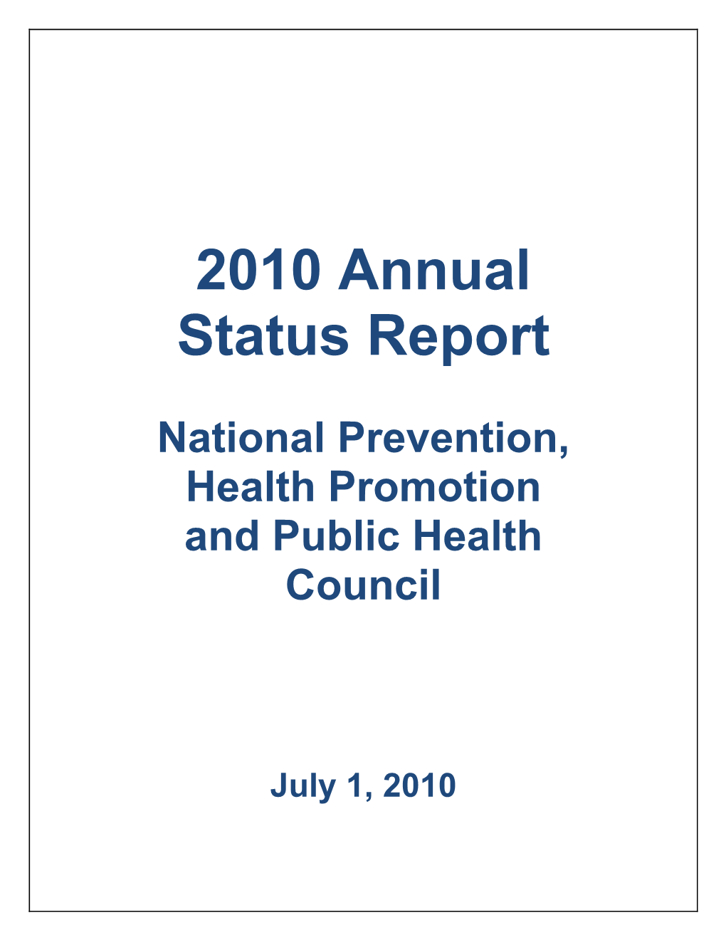 2010 Annual Status Report—National Prevention, Health Promotion and Public Health Council ______