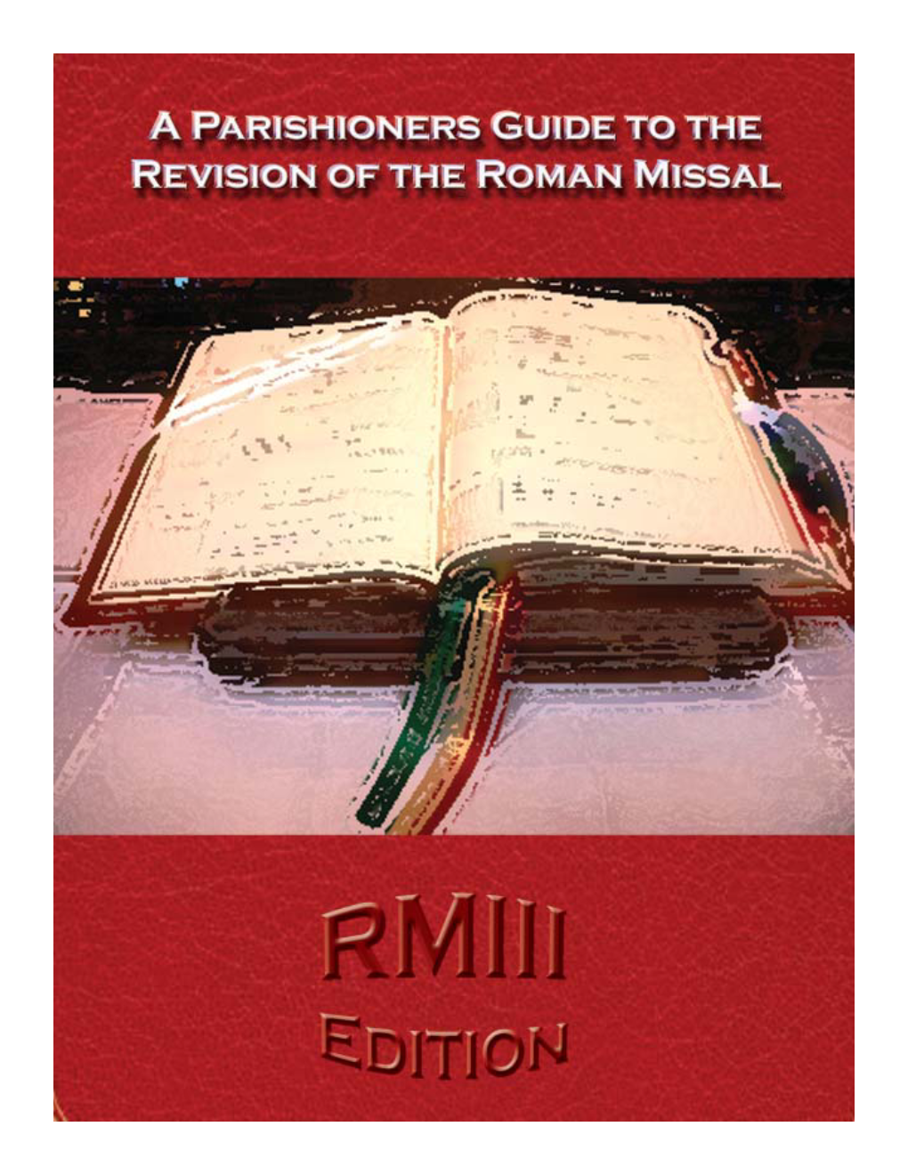 A Parishioner's Guide to the Revision of the Roman Missal Handout