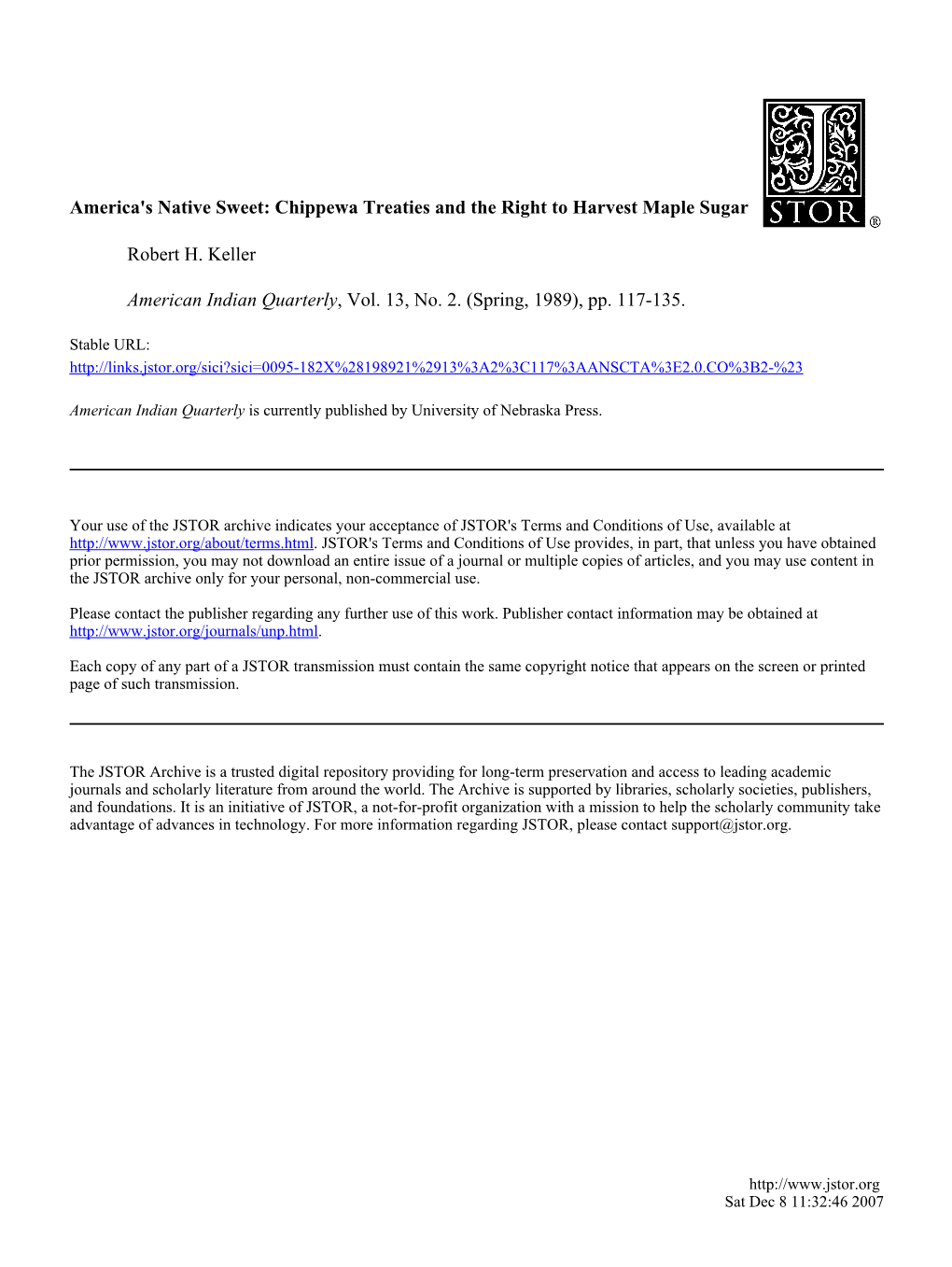 America's Native Sweet: Chippewa Treaties and the Right to Harvest Maple Sugar Robert H. Keller American Indian Quarterly, Vol. 13, No