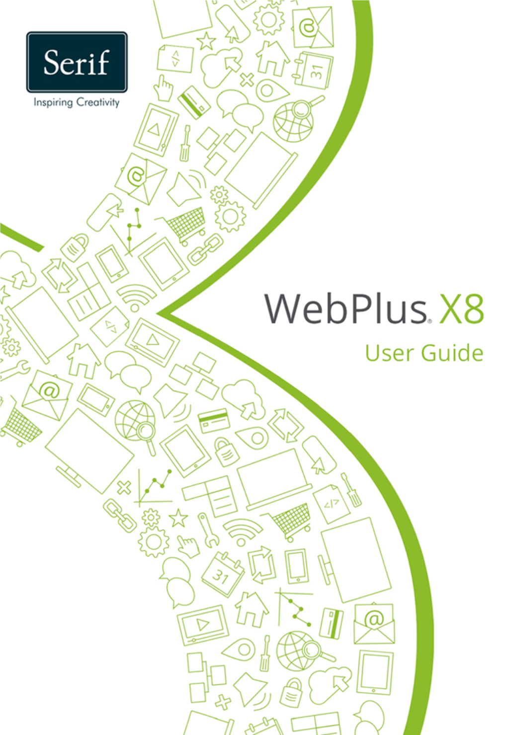 Webplus X8 User Guide Is Provided for the New Or Inexperienced User to Get the Very Best out of Webplus