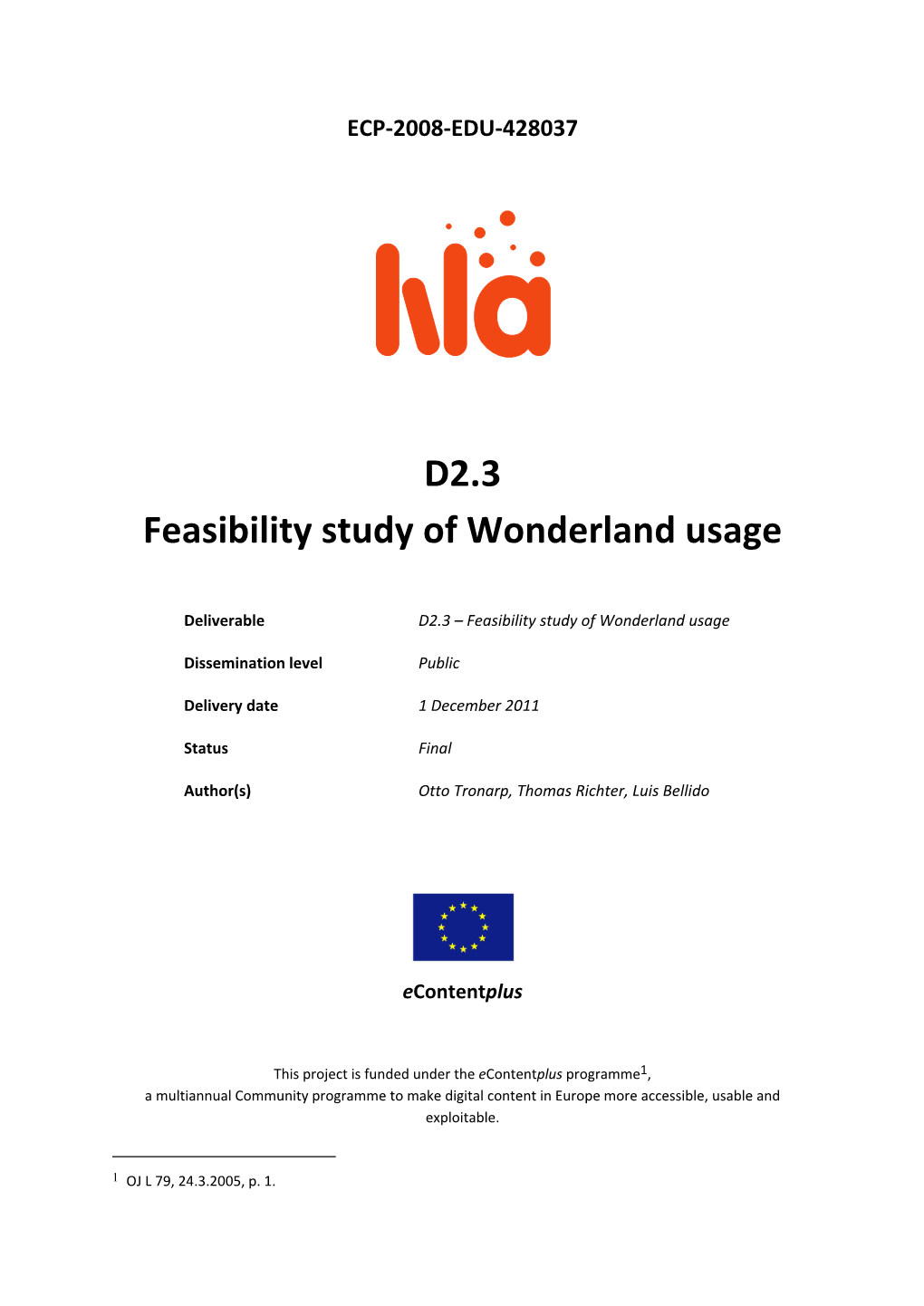D2.3 Feasibility Study of Wonderland Usage
