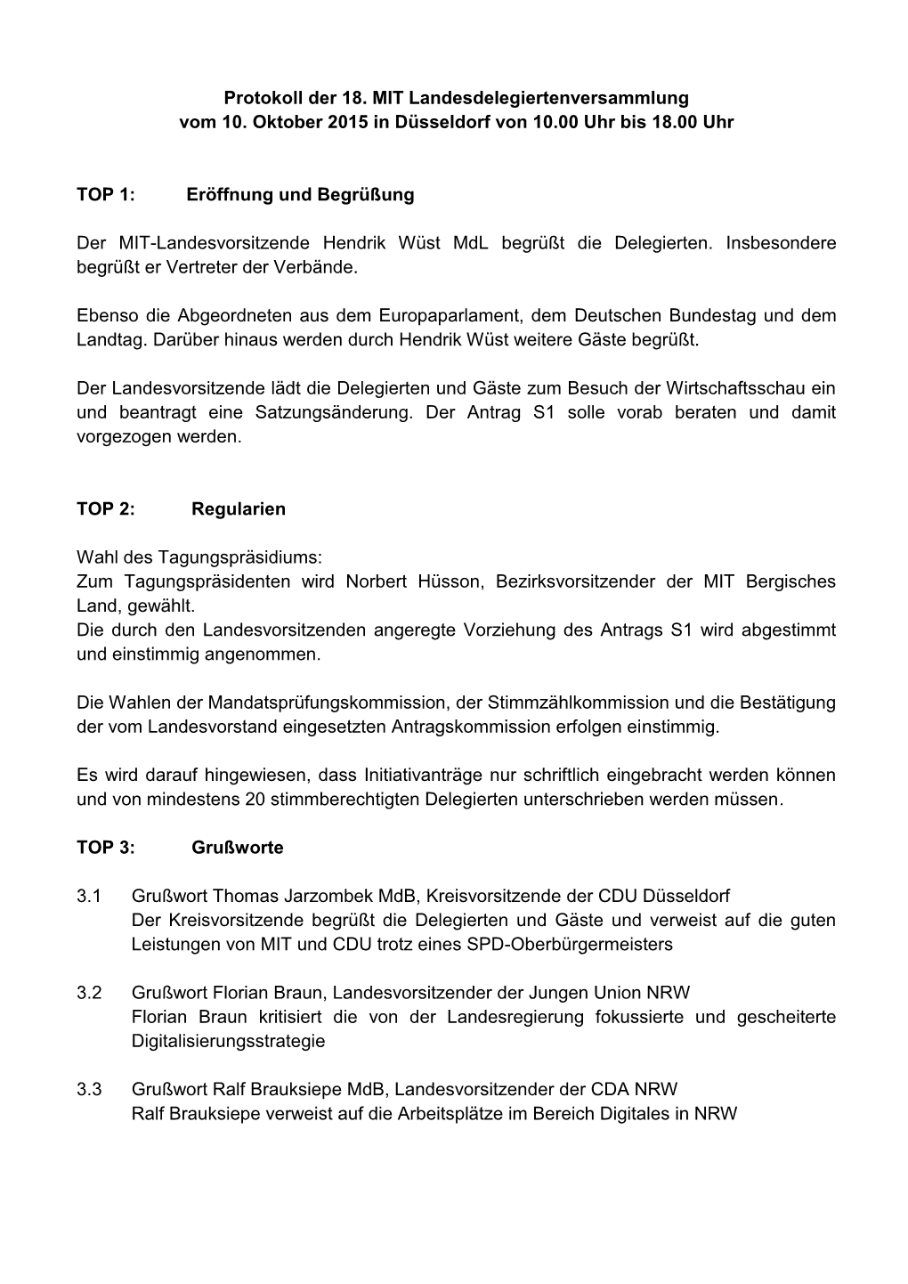 Protokoll Der 18. MIT Landesdelegiertenversammlung Vom 10. Oktober 2015 in Düsseldorf Von 10.00 Uhr Bis 18.00 Uhr TOP 1: Eröf