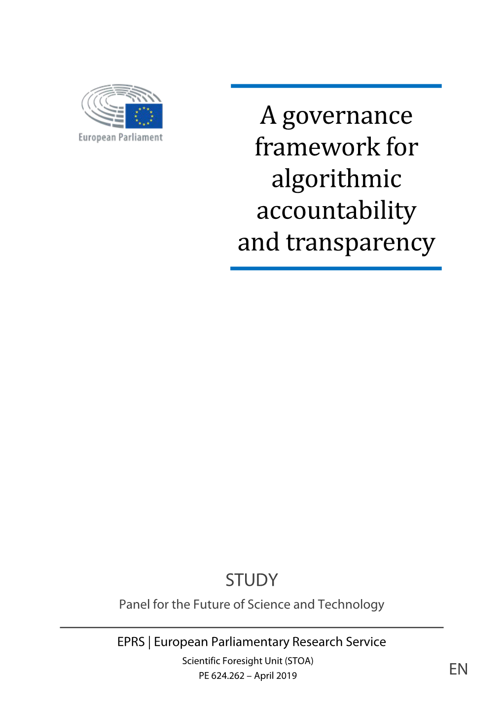 A Governance Framework for Algorithmic Accountability and Transparency